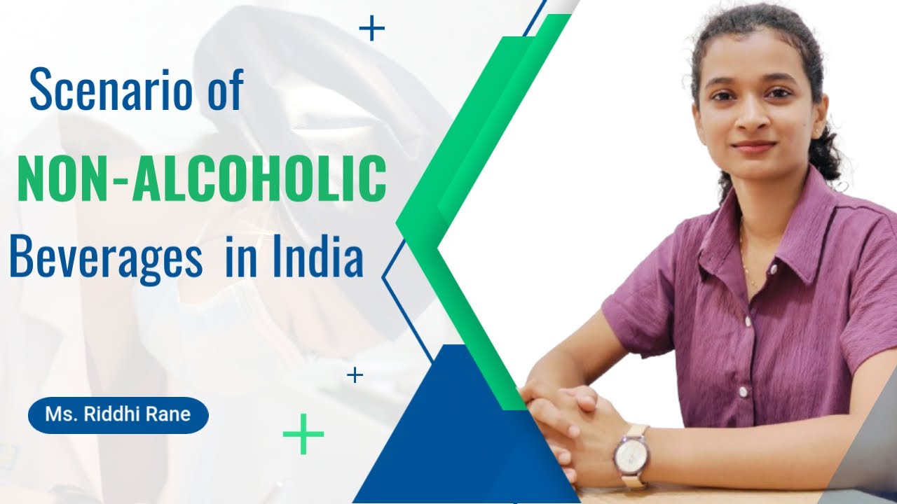 Scenario of non-alcoholic beverages in India | Ms. Riddhi Rane ...