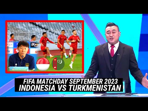 Timnas indonesia vs Turkmenistan FIFA Matchday september 2023, skuad mengerikan shin tae yong