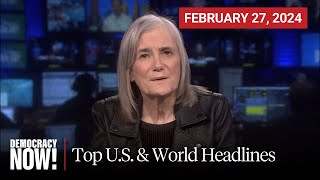 Top U.S. & World Headlines — February 27, 2024