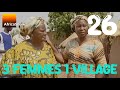 3 FEMMES 1 VILLAGE - EPISODE 26 - Pleine lune