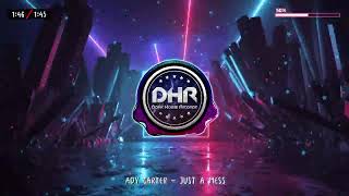 Ady Carter - Just A Mess - DHR