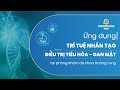 ỨNG DỤNG TRÍ TUỆ NHÂN TẠO TRONG ĐIỀU TRỊ TIÊU HÓA - GAN MẬT TẠI PHÒNG KHÁM ĐA KHOA HOÀNG LONG