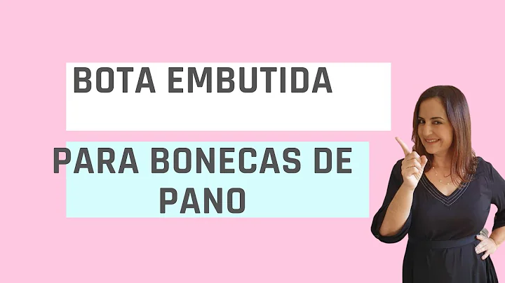 BOTA EMBUTIDA PARA BONECAS DE PANO