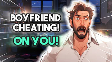You Catch Your Boyfriend Cheating! ASMR Boyfriend [M4F]