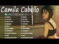 Camila.Cabello Greatest Hits Playlist Album - Camila.Cabello Best Songs 2023