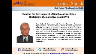AsCon Expert Speak: Tourism for development of Northeastern states: Reclaiming narrative post-COVID