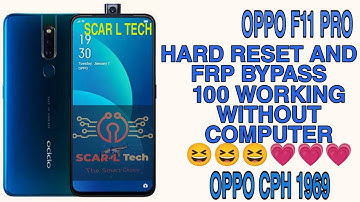 OPPO F11 PRO OPPO CPH1969 HARD RESET OR FRP BYPASS FREE WITHOUT COMPUTER 100% WORKING @scar-ltech