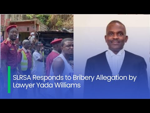 SLRSA Responds to Bribery Allegation by Lawyer Yada Williams