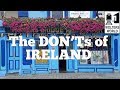 Ireland - The Don'ts of Visiting Ireland