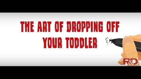 Parenting Tips | The Art of Dropping off Toddler | Rick & Dain