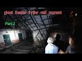 Ghost Theater hunting Thriller Haunted  Real Moment Very Danger Place part 2- Talk To Trending