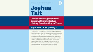 Joshua Tait (Wilson Center), Conservative Thought From Buckley to Trump