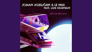 Watch the World Go By (Lindbergh Palace Remix 2) (feat. Lake Heartbeat)