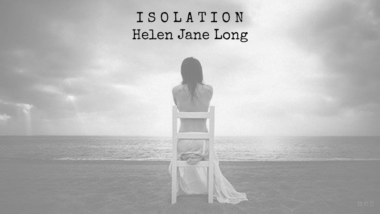 Isolation Helen Jane Long ☾☀ YouTube