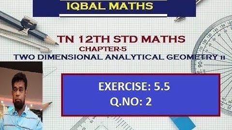 TN 12TH STD MATHS EXERCISE 5.5 Q.NO.2  CHAPTER-5 TWO DIMENSIONAL ANALYTICAL GEOMETRY