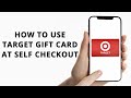 How to use Target Gift Card at Self Checkout