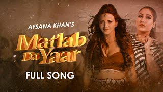 MATLAB DA YAAR : Afsana Khan |Poonam Sood | Birgi Veerz | Ucha Pind | New Punjabi Song 2021 ND Music