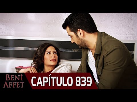 Perdóname (Beni Affet) - Capítulo 839