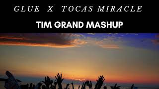 Bicep X Fragma - Glue X Tocas Miracle (Tim Grand Mashup)