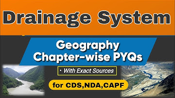 Drainage System UPSC PYQs | Geography Chapter-wise PYQs UPSC CDS NDA CAPF exams
