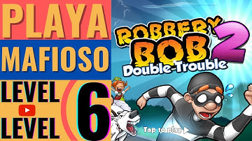 Robbery Bob 2: Double Trouble-Playa Mafioso 6 (Perfect)-Tutorial-Gameplay Walkthrough (iOS, Android)