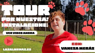 HOUSE TOUR!!! Os abrimos las puertas de nuestra casa | Centro Canino Las Almenas