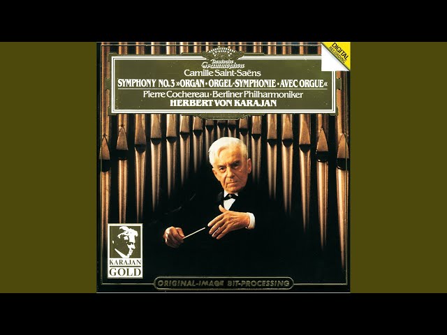 Saint-Saëns - Symphonie n°3 "avec orgue" : P.Cochereau / Orch Philh Berlin / H.von Karajan