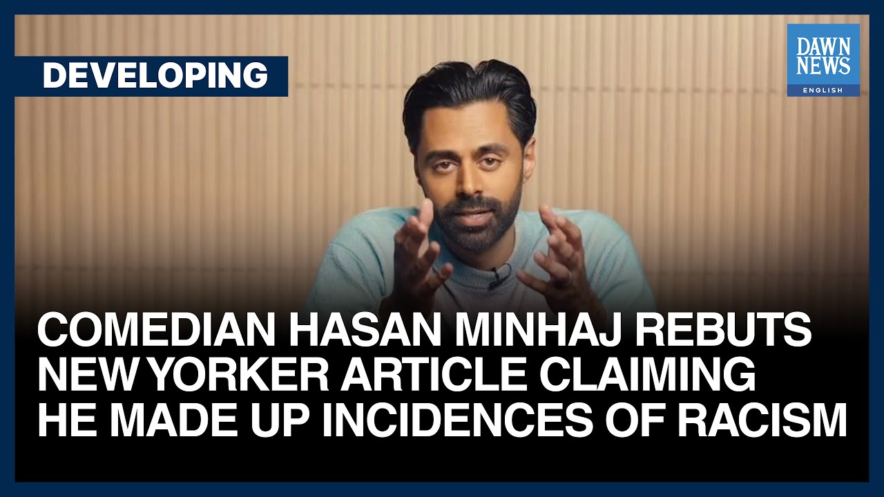 The New Yorker Article Hasan Minhaj