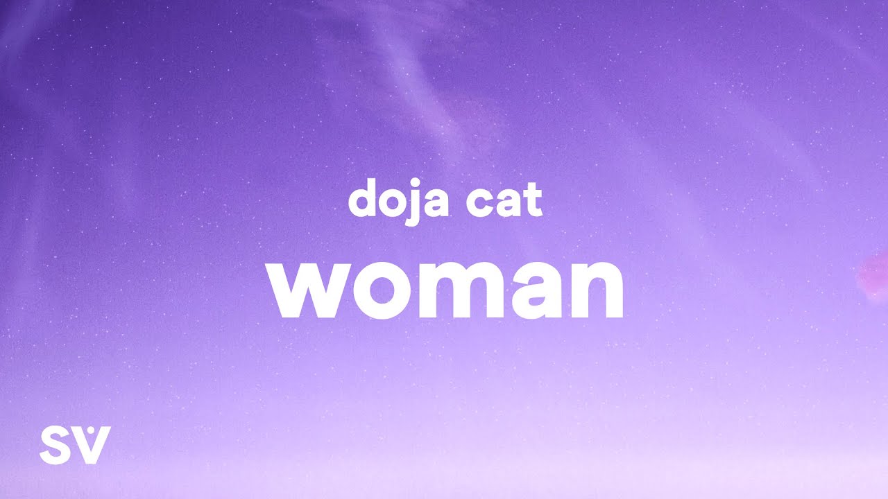 Doja Cat - Woman (Lyrics)   songs, Catwoman, Lyrics