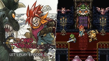 INTO THE FIEND LORDS KEEP  | CHRONO TRIGGER EP.14