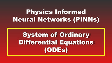 Physics Informed Neural Networks (PINNs) for Solving System of ODEs - A Beginner