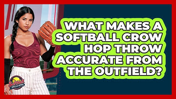 What Makes A Softball Crow Hop Throw Accurate From The Outfield? - Softball Basics and Beyond