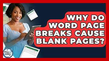 Why Do Word Page Breaks Cause Blank Pages? - Docs and Sheets Pro