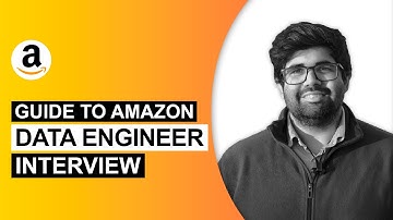 Guide to Amazon Data Engineer Interview: Rounds, Interview Question and Preparation Tips