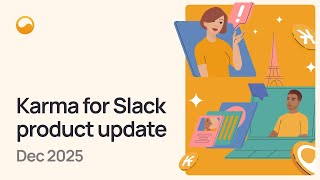 Karma for Slack — Product Update #16 (December 2025) ❄️🎄