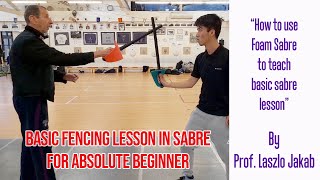 Basic Sabre FencingLesson with Foam Sabre for Absolute Beginner by Pro. Laszlo Jakab