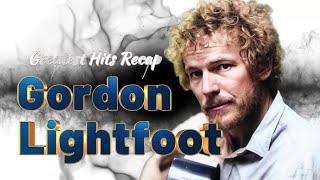 Gordon Lightfoot Greatest Hits Recap | RIP 1938 - 2023