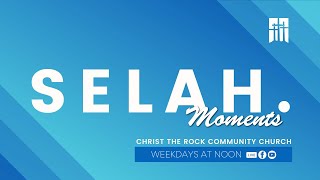 Selah Moment 5/13/2021