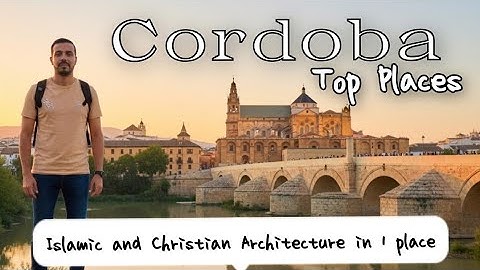 Cordoba, Spain Top Places To Visit | Travel Guide 2025