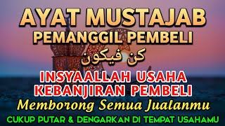 SESEPIH APAPUN USAHAMU كُنْ فَيَكُونُ BISA DI LARISKAN DENGAN AYAT INI, SEMOGA MENDAPAT BERKAH