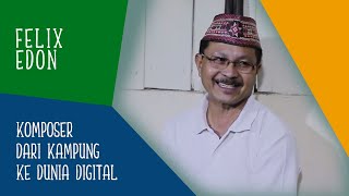 Download Lagu Salam dari Ruteng 005 | Felix Edon: Komposer, dari Kampung ke Dunia Digital