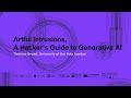 Je a23 arcanes  12 oct 2023  artful intrusionsa hackers guide to generative ai