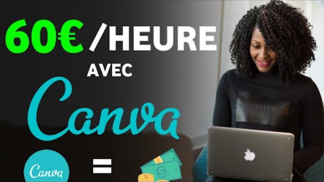 Comment Gagner de l'Argent avec CANVA (Gagner 60€ par HEURE JUSTE avec ...