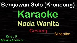 Bengawan Solokronconggesangkaraoke Nada Wanita femalecewekperempuanucokkuyasir