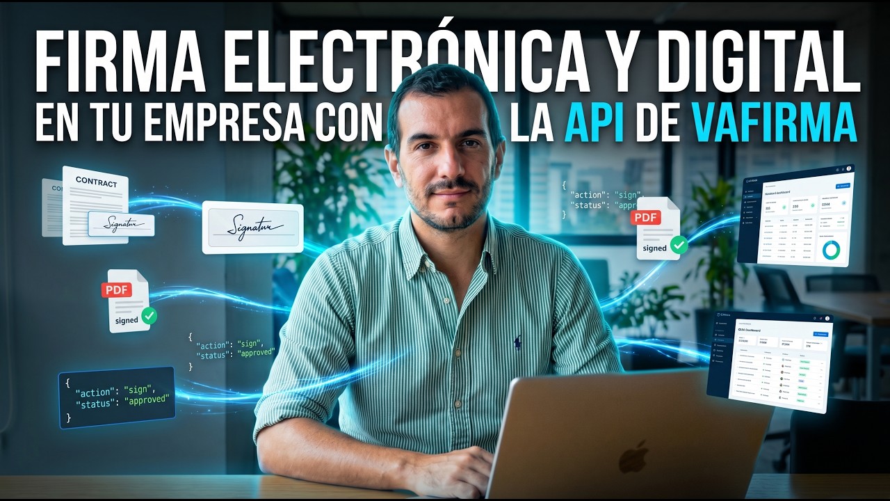 Video de VaFirma sobre la integración de la firma electrónica por API