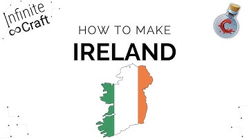 How to make Ireland in Infinite Craft?