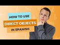 Understanding Direct Objects in Spanish