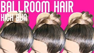 Ballroom Hair | How to Create a High Bun Tutorial