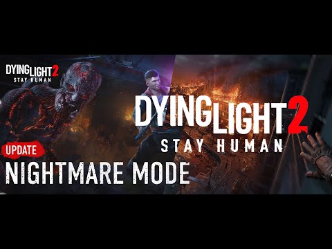 Dying Light 2: Stay Human ➤ Небольшой Live-Обзор The Nightmare Mode Update (1.16) Что нового x2