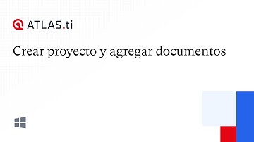 Crear proyecto & agregar documentos - ATLAS.ti 22 Windows